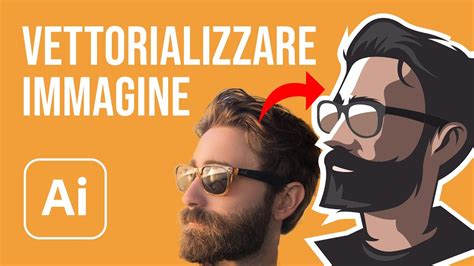 Ecco come vettorializzare un’immagine con Illustrator .